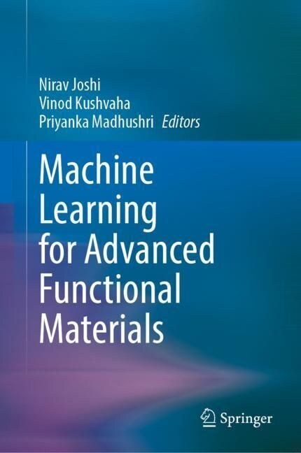 Machine Learning for Advanced Functional Materials (Hardcover)
