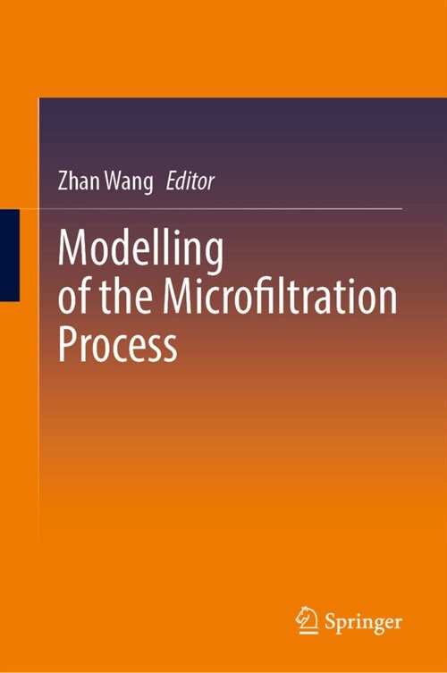 Modelling of the Microfiltration Process (Hardcover)
