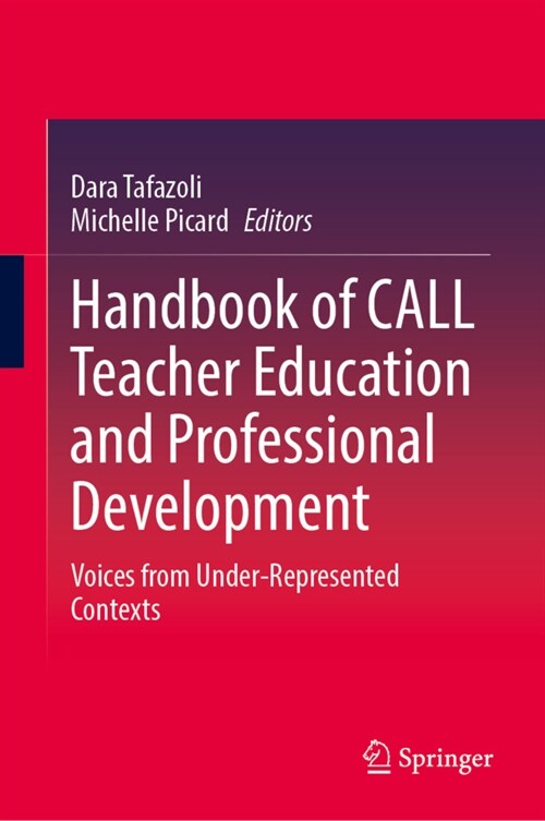 Handbook of Call Teacher Education and Professional Development: Voices from Under-Represented Contexts (Hardcover, 2023)