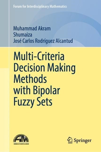 Multi-Criteria Decision Making Methods with Bipolar Fuzzy Sets (Hardcover)