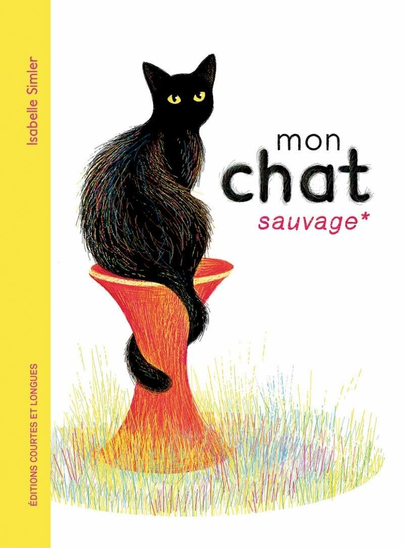 Mon chat sauvage (Hardcover)