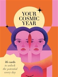 Your Cosmic Year : Daily Readings to Unlock the Potential in Every Day (Cards)