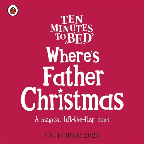 Ten Minutes to Bed: Wheres Father Christmas? (Board Book)