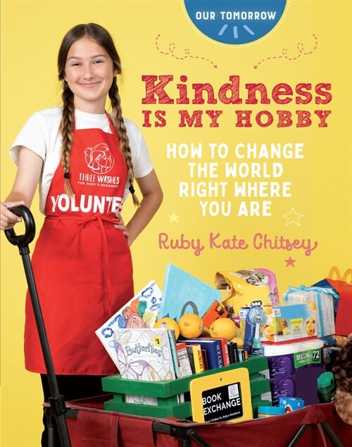 Kindness Is My Hobby: How to Change the World Right Where You Are (Paperback)