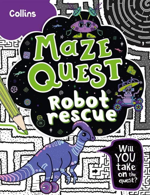Robot Rescue : Solve 50 Mazes in This Adventure Story for Kids Aged 7+ (Paperback)