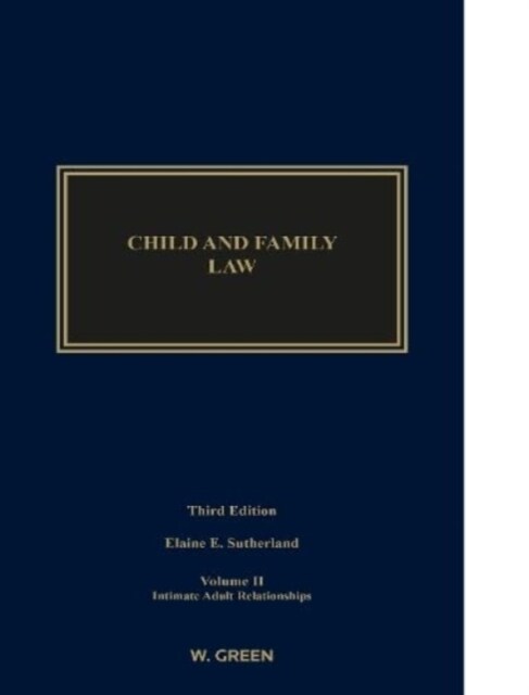 Child and Family Law: Edition 3, Volume II: Intimate Adult Relationships (Hardcover, 3 ed)