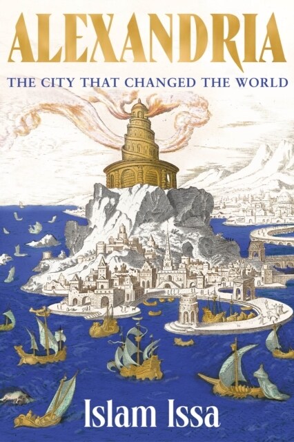 Alexandria : The City that Changed the World: Monumental - Daily Telegraph (Paperback)