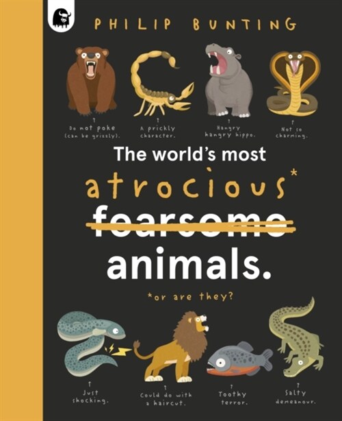 The Worlds Most Atrocious Animals (Hardcover)
