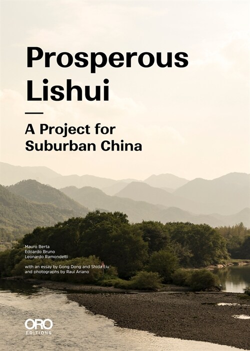 Prosperous Lishui: A Project for Suburban China (Paperback)