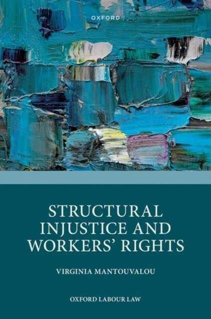 Structural Injustice and Workers Rights (Hardcover)