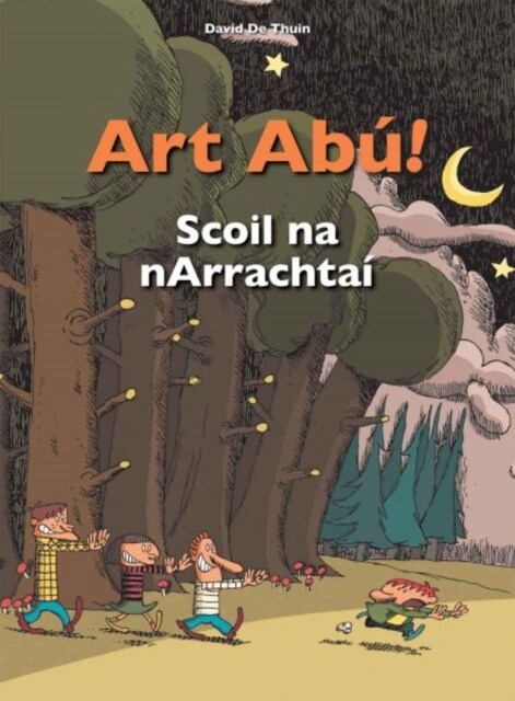 Art Abu! Scoil Na Narrachtai (Irish) (Paperback)