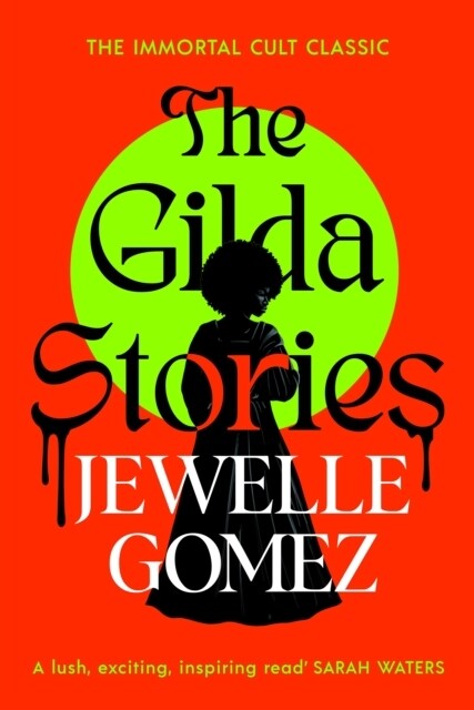 The Gilda Stories : The immortal cult classic (Hardcover)