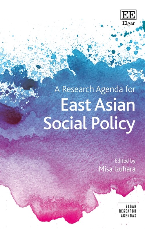 A Research Agenda for East Asian Social Policy (Hardcover)