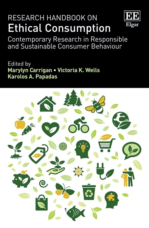 Research Handbook on Ethical Consumption : Contemporary Research in Responsible and Sustainable Consumer Behaviour (Hardcover)
