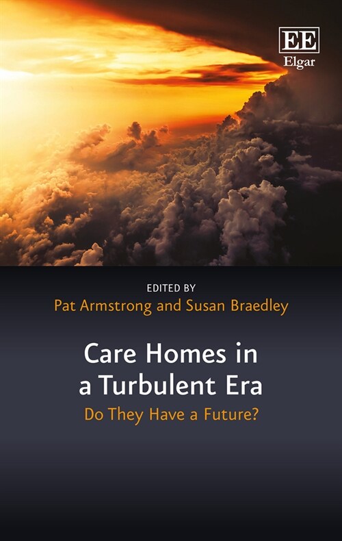 Care Homes in a Turbulent Era : Do They Have A Future? (Hardcover)