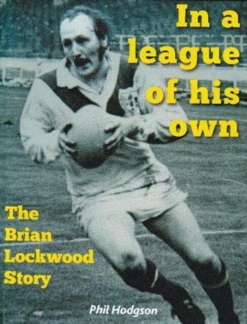 In a league of his own : The Brian Lockwood Story (Paperback)