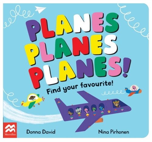 Planes Planes Planes! : Find Your Favourite (Board Book)