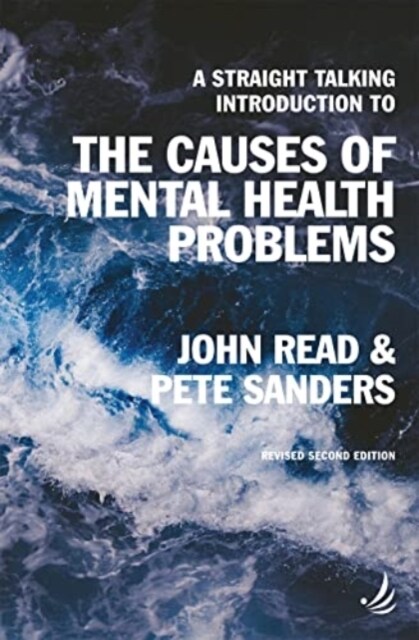 A Straight Talking Introduction to the Causes of Mental Health Problems (2nd edition) (Paperback, 2 Revised edition)