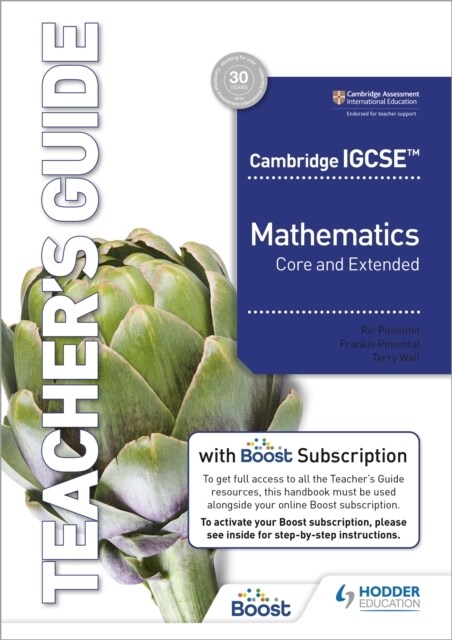 Cambridge IGCSE Core and Extended Mathematics Teachers Guide with Boost Subscription (Multiple-component retail product)