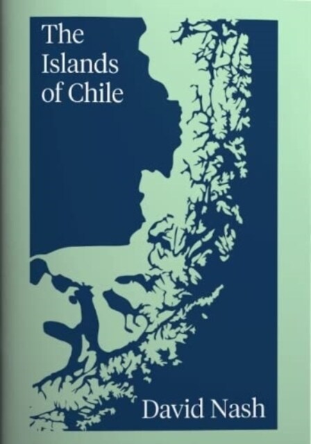 The Islands of Chile (Paperback)
