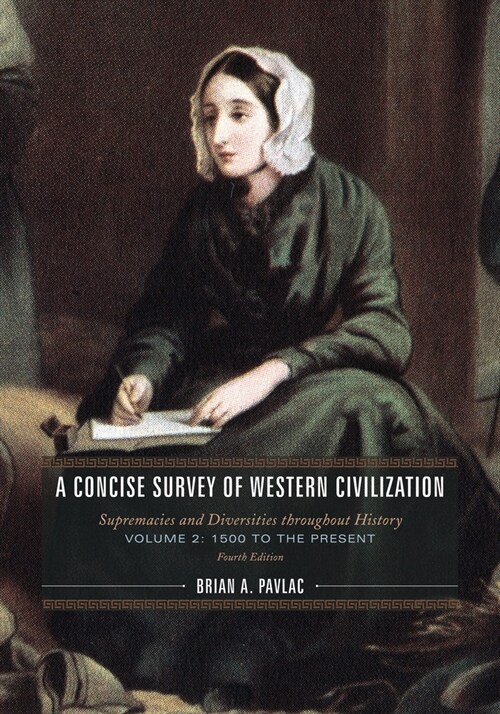 A Concise Survey of Western Civilization: Supremacies and Diversities throughout History, 1500 to the Present (Paperback, 4)