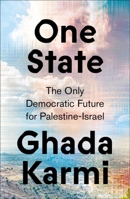 One State : The Only Democratic Future for Palestine-Israel (Paperback)