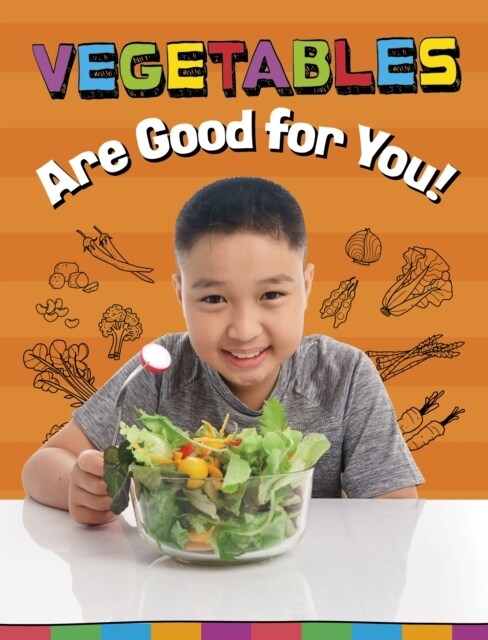 Vegetables Are Good for You! (Hardcover)
