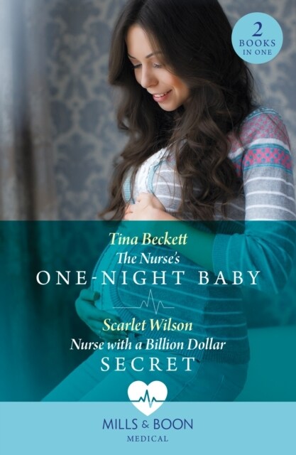 The Nurses One-Night Baby / Nurse With A Billion Dollar Secret : The Nurses One-Night Baby (California Nurses) / Nurse with a Billion Dollar Secret  (Paperback)