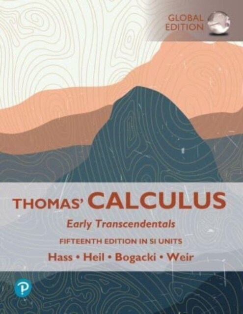 Thomas Calculus: Early Transcendentals, SI Units (Paperback, 15 ed)