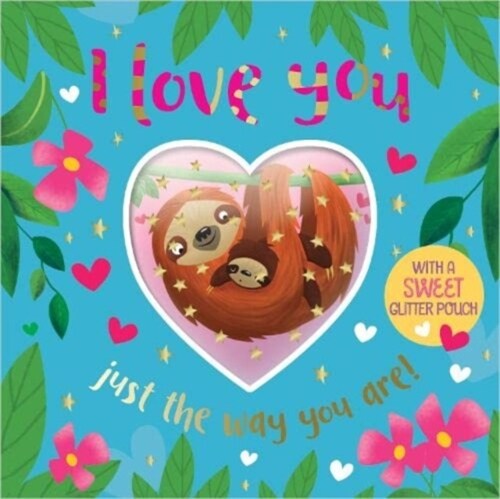 I LOVE YOU JUST THE WAY YOU ARE (Hardcover)