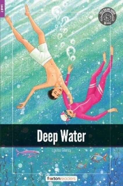 Deep Water - Foxton Readers Level 2 (600 Headwords CEFR A2-B1) with free online AUDIO (Paperback)