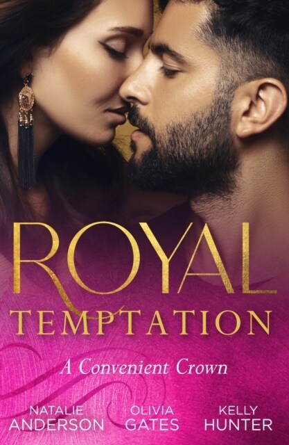 Royal Temptation: A Convenient Crown : Shy Queen in the Royal Spotlight (Once Upon a Temptation) / Conveniently His Princess / Convenient Bride for th (Paperback)