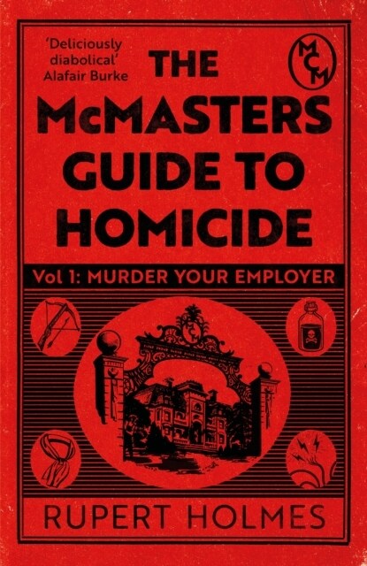 Murder Your Employer: The McMasters Guide to Homicide (Paperback)