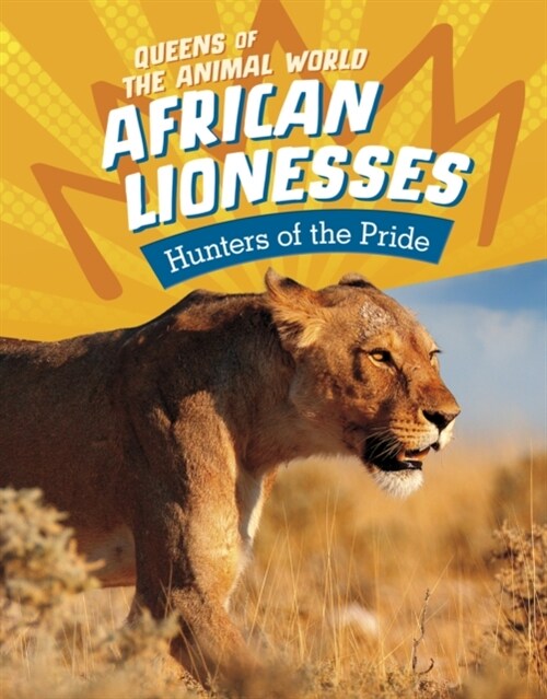 African Lionesses : Hunters of the Pride (Hardcover)