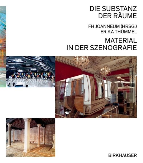 Die Substanz Der R?me: Material in Der Szenografie (Hardcover)