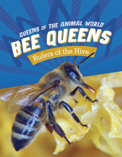 Queen Bees : Rulers of the Hive (Hardcover)