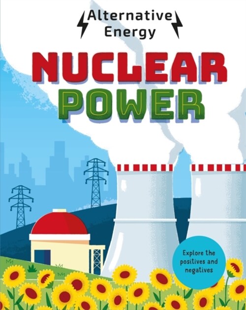 Alternative Energy: Nuclear Power (Paperback)