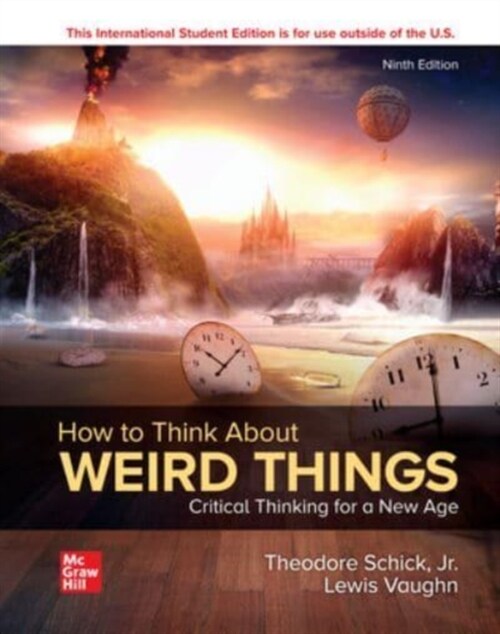 ISE How to Think About Weird Things: Critical Thinking for a New Age (Paperback, 9 ed)