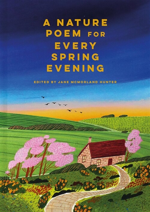 A Nature Poem for Every Spring Evening (Hardcover)