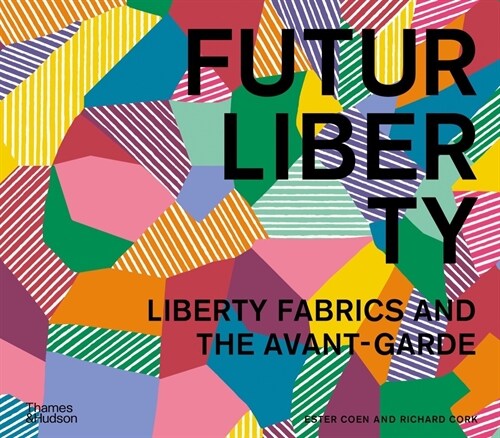 FuturLiberty: Liberty Fabrics and the Avant-Garde (Hardcover)