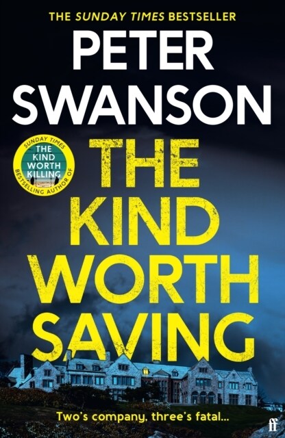 The Kind Worth Saving : Nobody writes psychopaths like Swanson. Mark Edwards (Hardcover, Main)