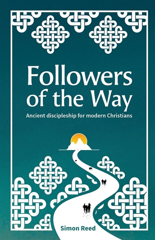 Followers of the Way : Ancient discipleship for modern Christians (Paperback)