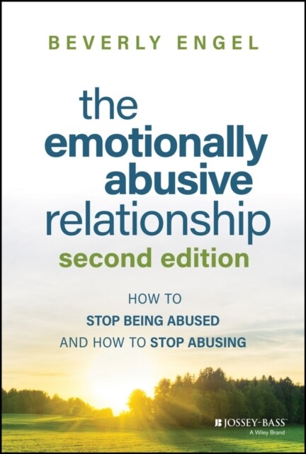 The Emotionally Abusive Relationship: How to Stop Being Abused and How to Stop Abusing (Paperback, 2)