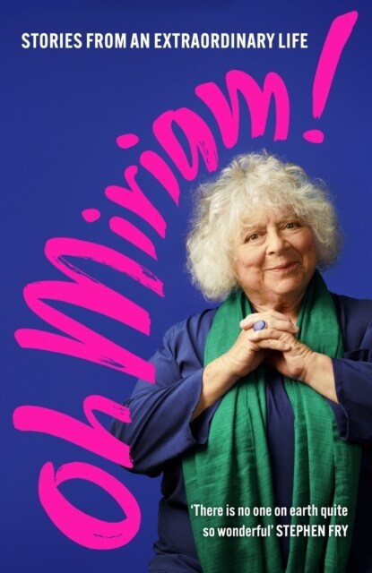 Oh Miriam! : Stories from an Extraordinary Life (Hardcover)