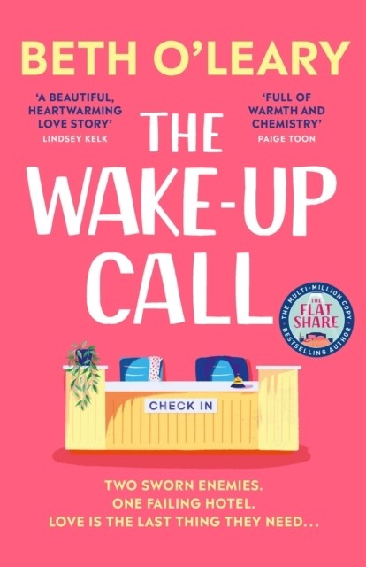 The Wake-Up Call : The addictive enemies-to-lovers romcom from the author of THE FLATSHARE (Paperback)