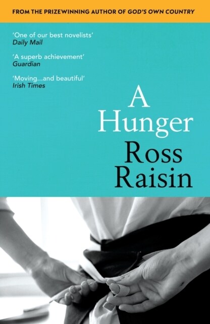 A Hunger : From the prizewinning author of GOD’S OWN COUNTRY (Paperback)