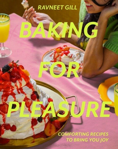 Baking for Pleasure : Comforting Recipes to Bring You Joy (Hardcover)