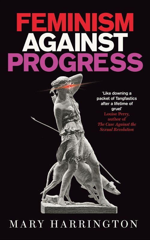 Feminism Against Progress (Hardcover)