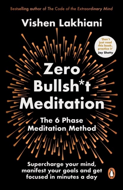 Zero Bullsh*t Meditation : The 6 Phase Meditation Method (Paperback)