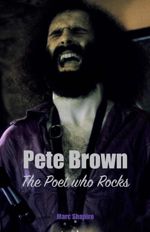Pete Brown: The Poet Who Rocks (Paperback)